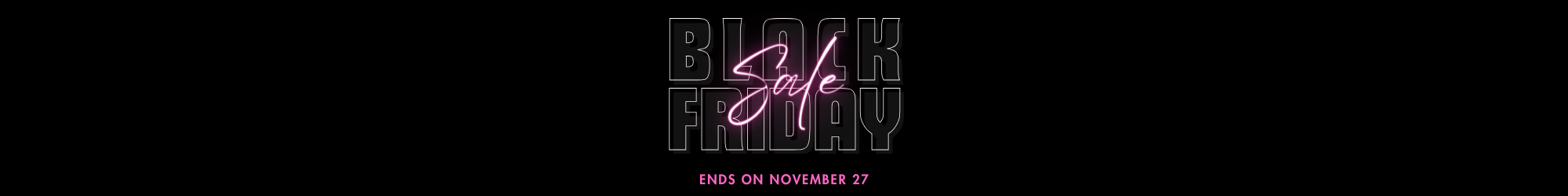 Black Friday Sale Ends Nov 27